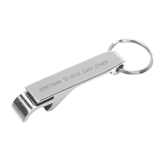 Something To Give Each Other Bottle Opener